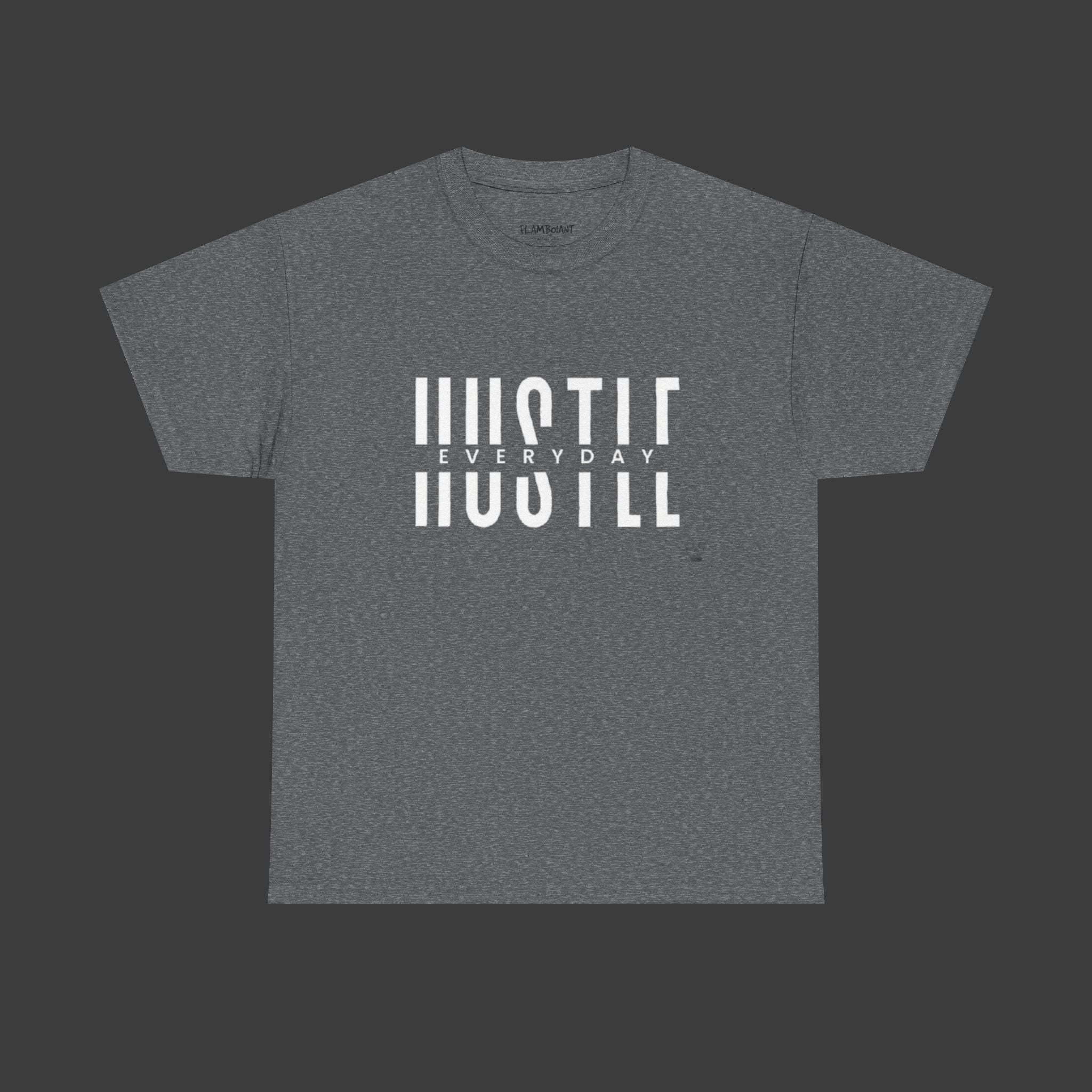 Hustle Everyday: Printed T-Shirt