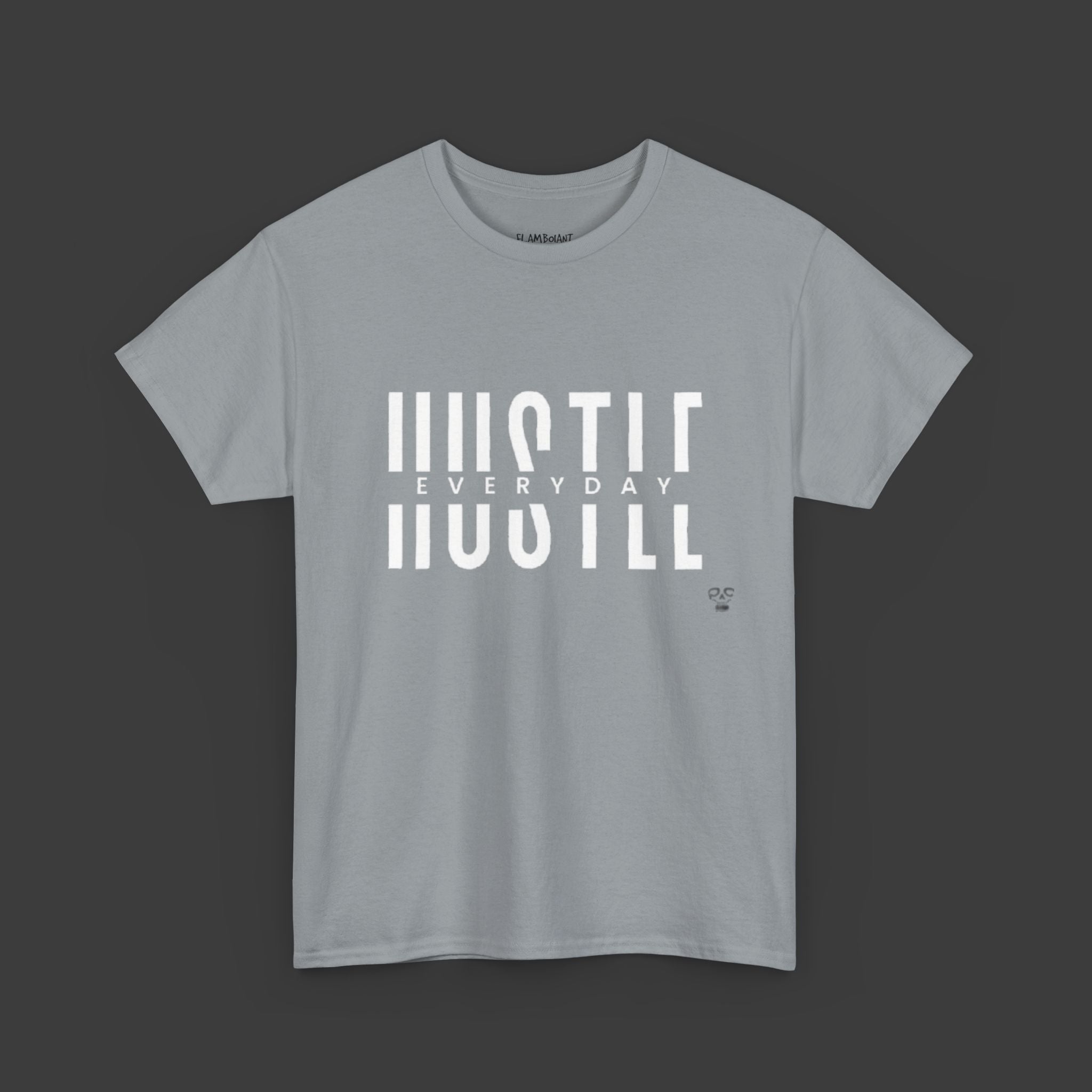 Hustle Everyday: Printed T-Shirt
