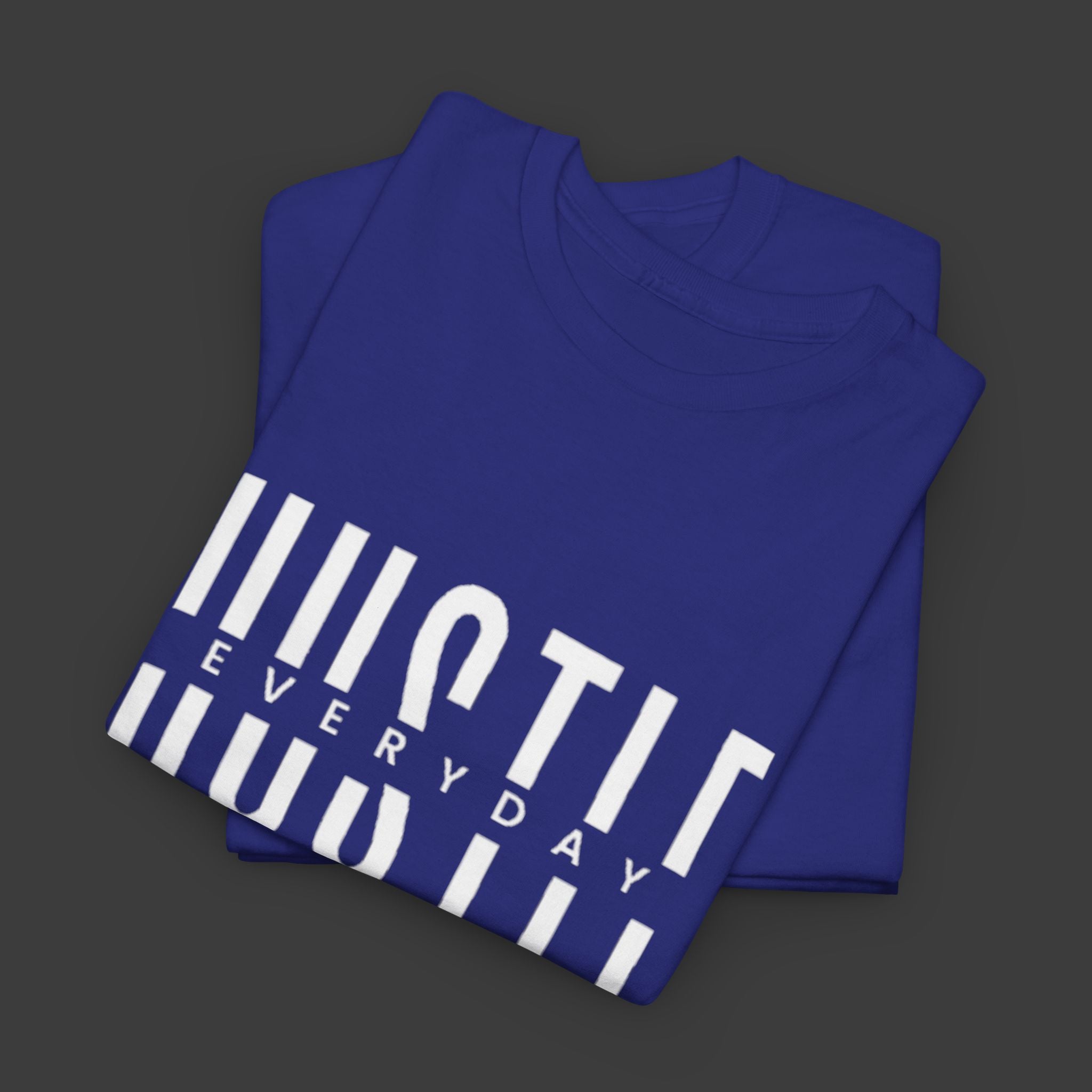 Hustle Everyday: Printed T-Shirt