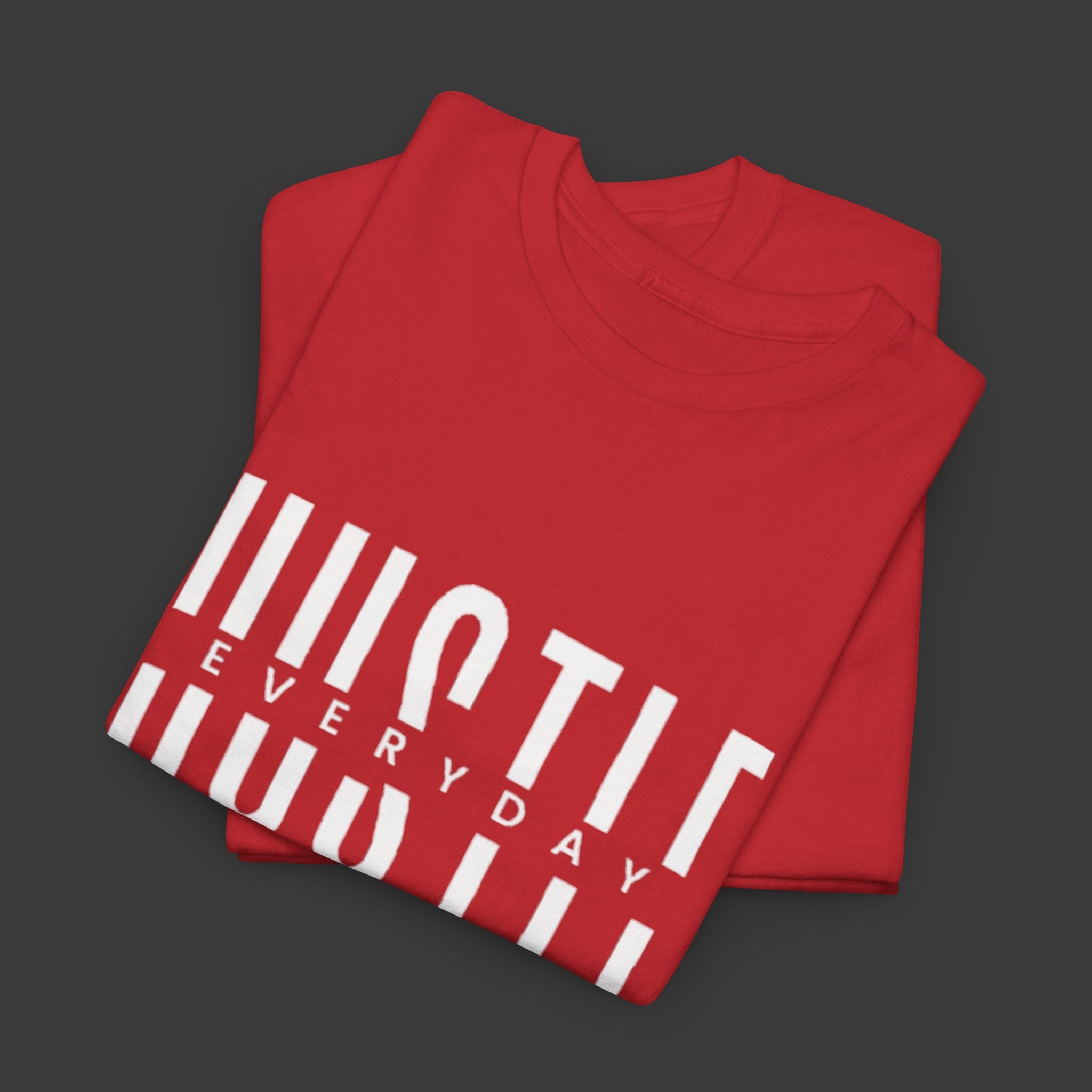 Hustle Everyday: Printed T-Shirt