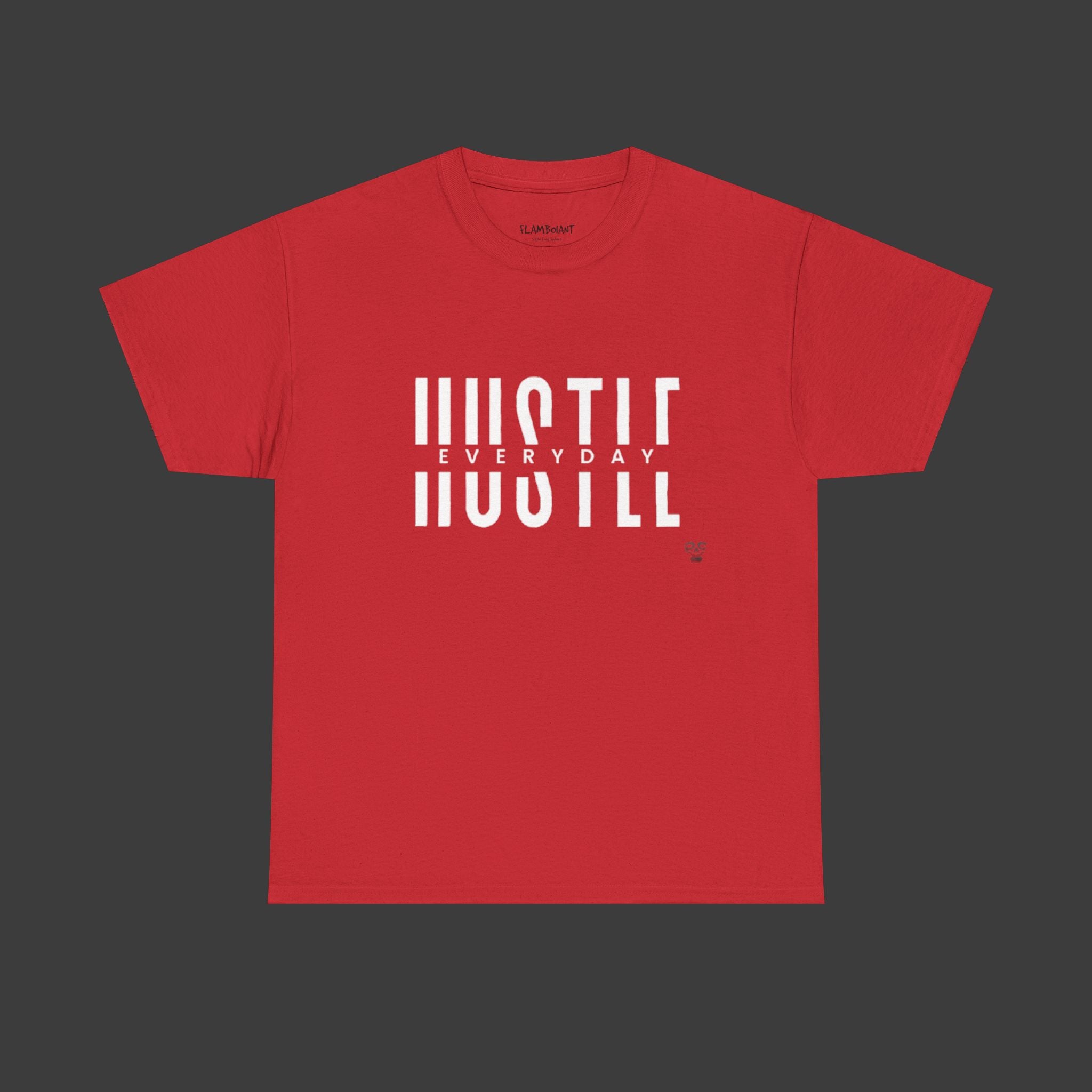 Hustle Everyday: Printed T-Shirt