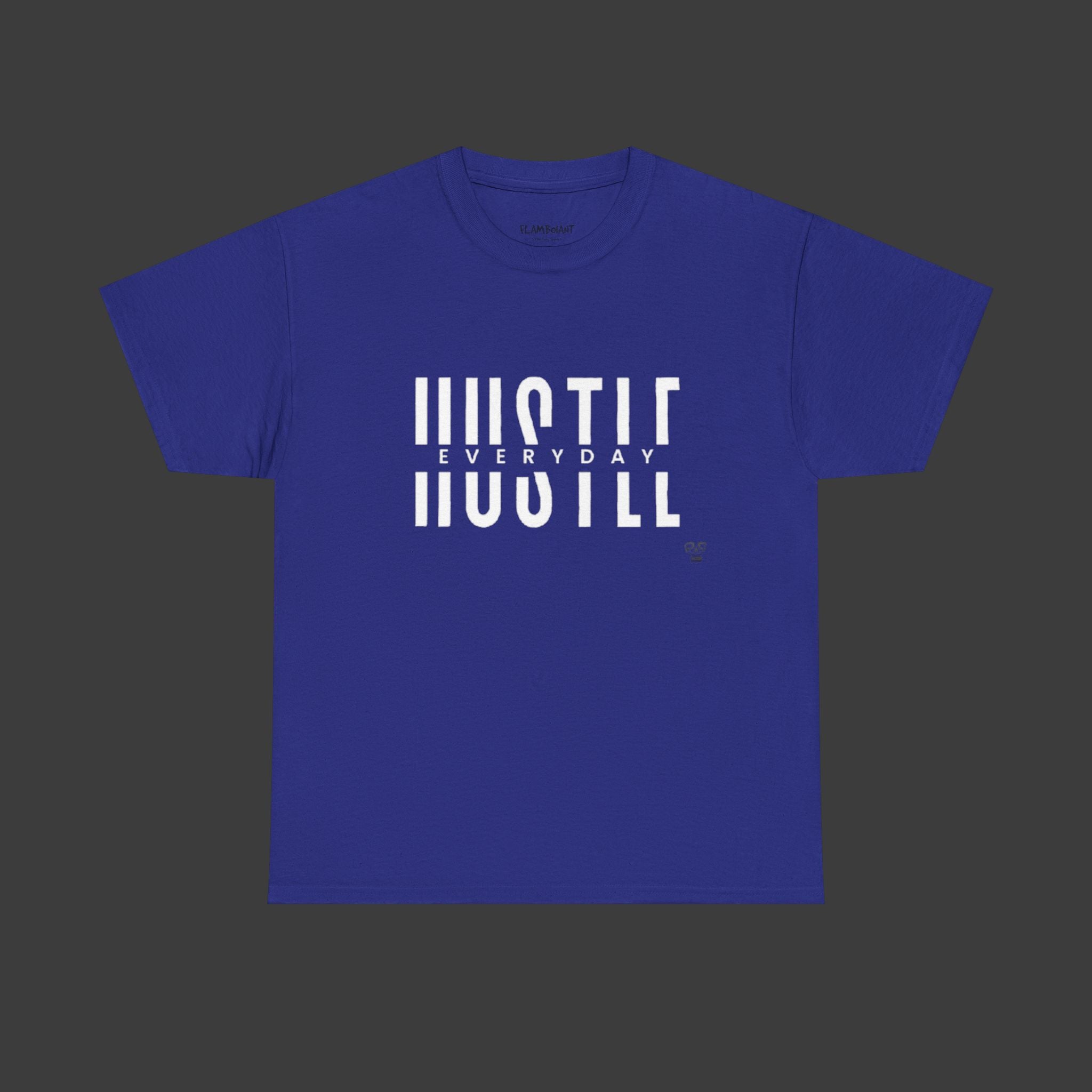 Hustle Everyday: Printed T-Shirt