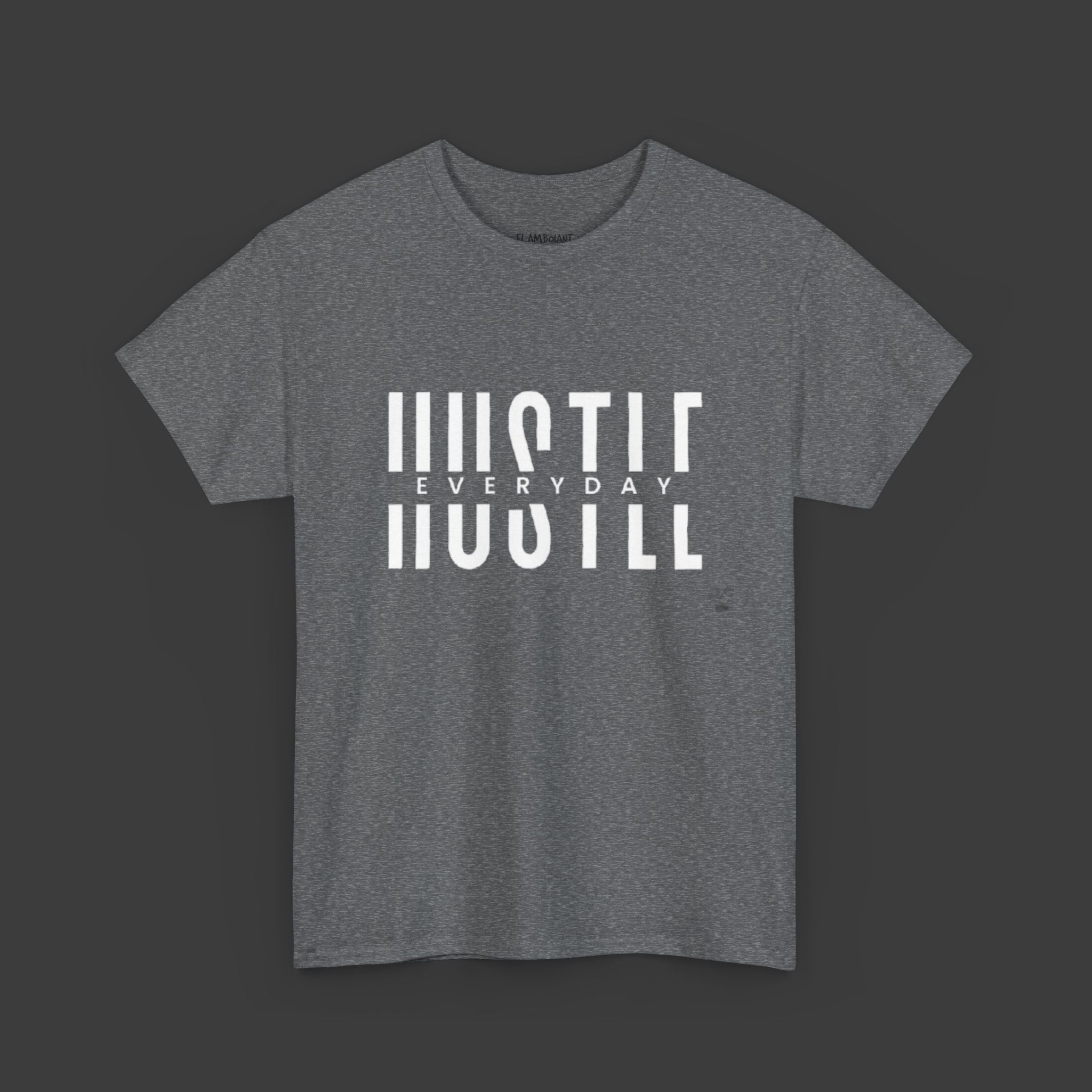 Hustle Everyday: Printed T-Shirt