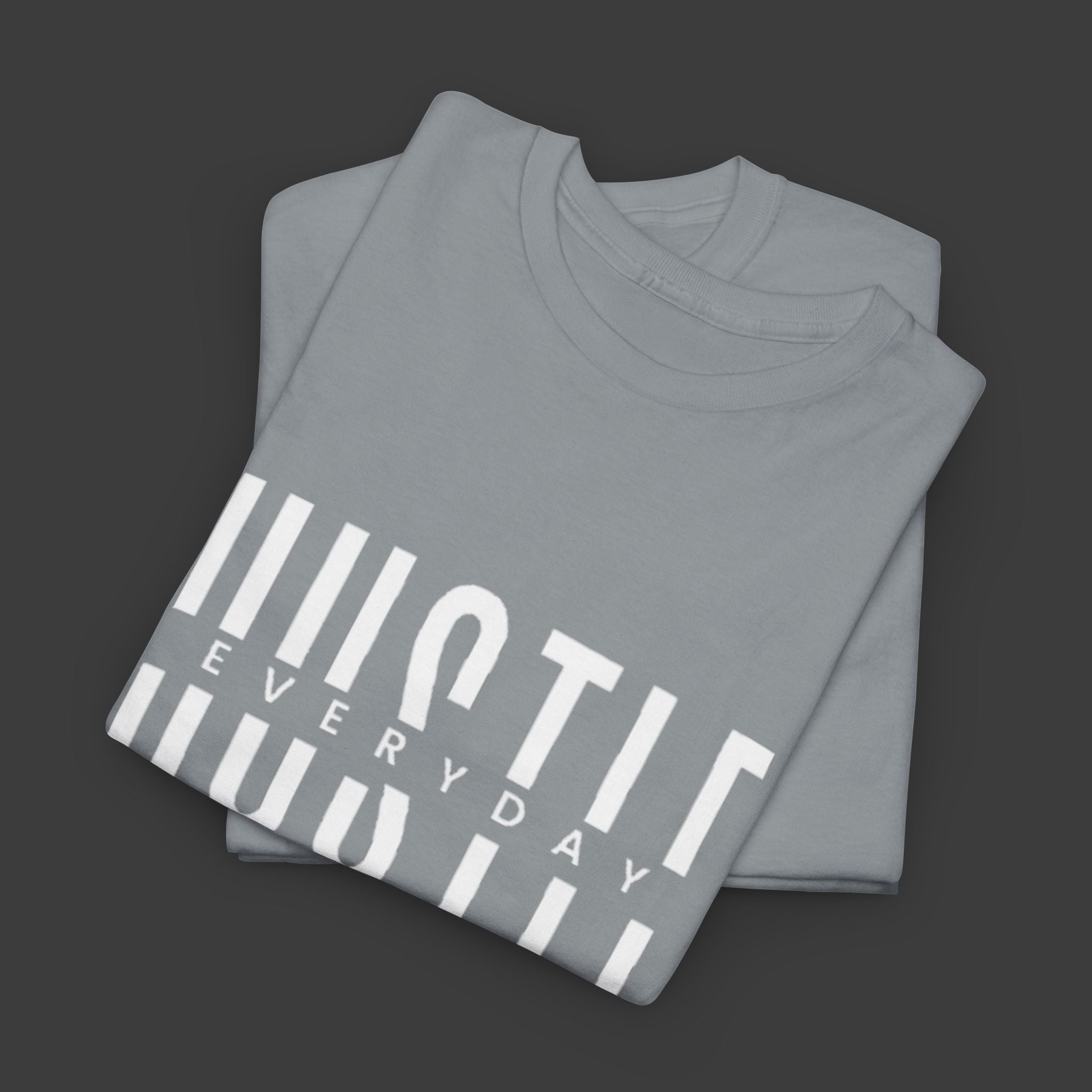 Hustle Everyday: Printed T-Shirt