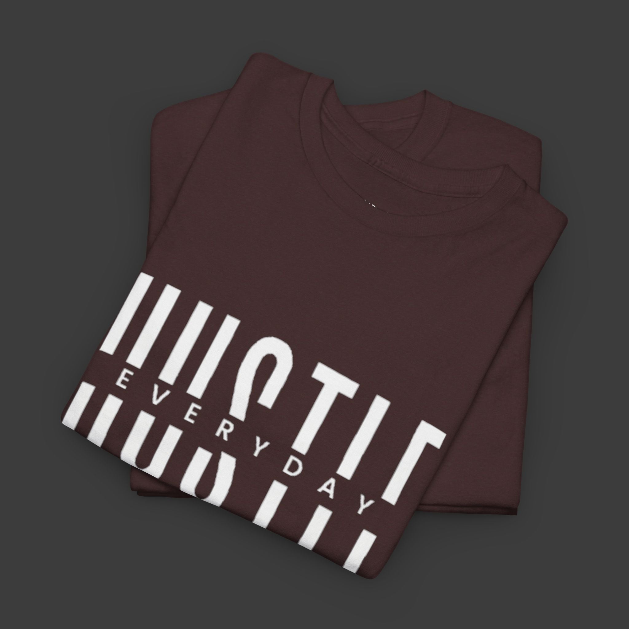 Hustle Everyday: Printed T-Shirt